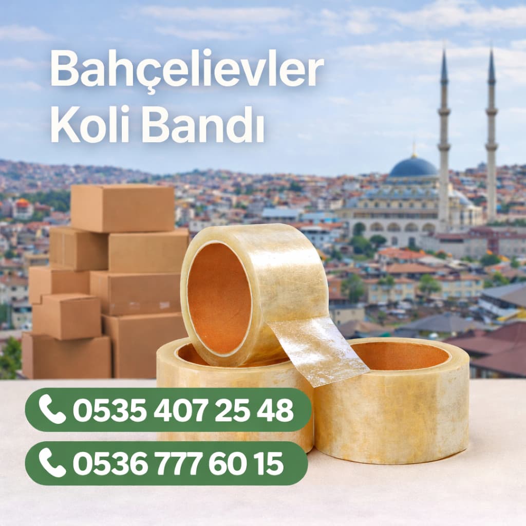 Bahçelievler koli bandı satışı toptan koli bandı